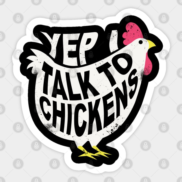 Yep I Talk To Chickens Funny Buff Chicken For Hen Lovers Sticker by Blink_Imprints10